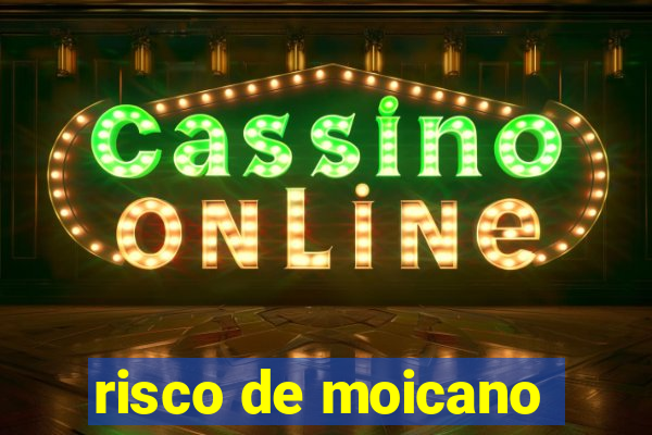 risco de moicano